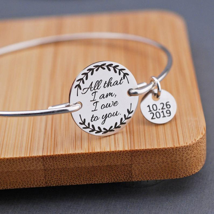Mother of the Bride Gift, All That I Am I Owe to You Bracelet, Gift for Mother of the Bride for Wedding, Gift for Mom Bracelet - onlyone